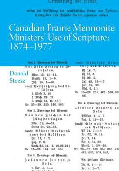 Paperback Canadian Prairie Mennonite Ministers' Use of Scripture: 1874-1977 Book