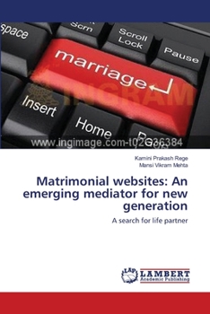 Paperback Matrimonial websites: An emerging mediator for new generation Book
