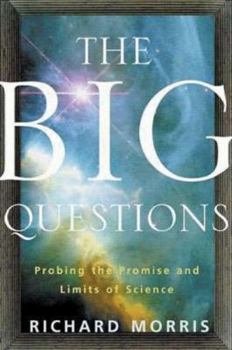 Hardcover The Big Questions: Probing the Promise and Limits of Science Book