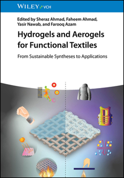 Hardcover Hydrogels and Aerogels for Functional Textiles: From Sustainable Syntheses to Applications Book