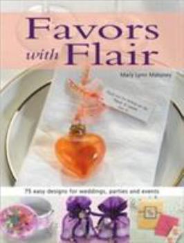 Paperback Favors with Flair: 75 Easy Designs for Weddings, Parties and Events Book