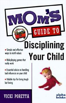 Paperback Mom's Guide to Disciplining Your Child Book
