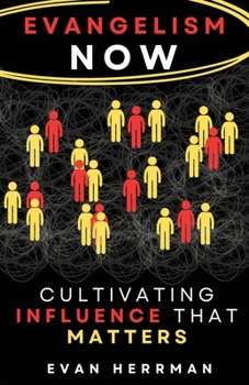 Paperback Evangelism Now: Cultivating Influence that matters Book
