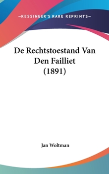 Hardcover de Rechtstoestand Van Den Failliet (1891) [Chinese] Book