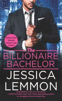 The Billionaire Bachelor - Book #1 of the Billionaire Bad Boys