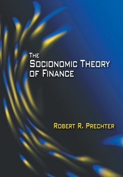 Hardcover The Socionomic Theory of Finance Book