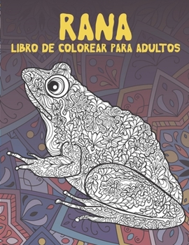 Paperback Rana - Libro de colorear para adultos [Spanish] Book