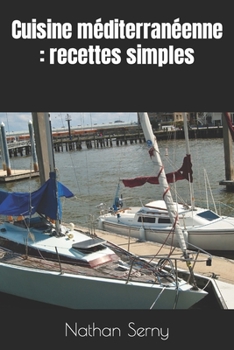 Cuisine méditerranéenne: recettes simples