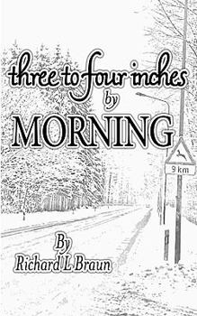 Paperback Three To Four Inches By Morning Book