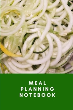 Paperback Meal Planning and Writing - Zoodles for Days! Book