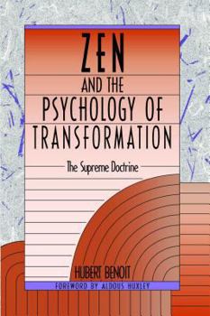 Paperback Zen and the Psychology of Transformation: The Supreme Doctrine Book