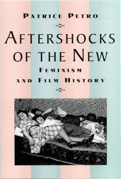 Paperback Aftershocks of the New: Feminism and Film History Book