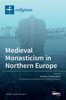 Hardcover Medieval Monasticism in Northern Europe Book