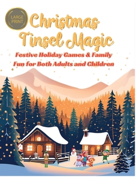 Christmas Tinsel Magic: Festive Holiday Games & Family Fun for Both Adults and Children