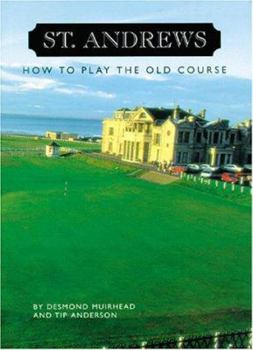 Hardcover St. Andrews: How to Play the Old Course Book