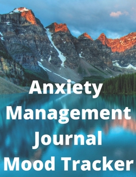 Paperback Anxiety Management Journal Mood Tracker: Habit Tracker Book