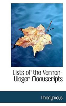 Hardcover Lists of the Vernon-Wager Manuscripts Book