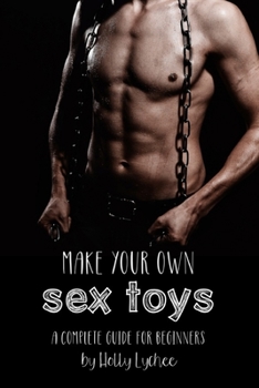 Make Your Own Sex Toys: Funny Fake Book Cover, Gag Gifts For Men & Women, Lined Journal