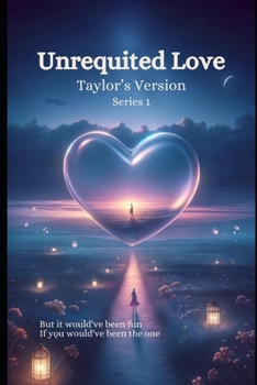 Unrequited Love (Taylor's Version)