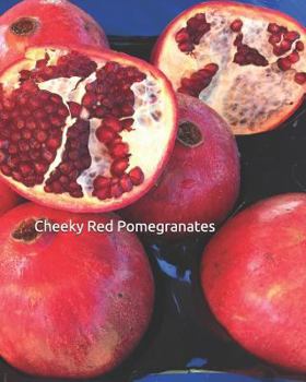 Paperback Cheeky Red Pomegranates Book