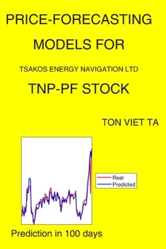 Paperback Price-Forecasting Models for Tsakos Energy Navigation Ltd TNP-PF Stock Book