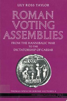 Paperback Roman Voting Assemblies: From the Hannibalic War to the Dictatorship of Caesar Book