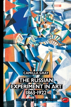 The Russian Experiment in Art: 1863-1922 - Book  of the World of Art