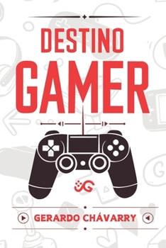 Paperback Destino Gamer: El poder de los videojuegos [Spanish] Book
