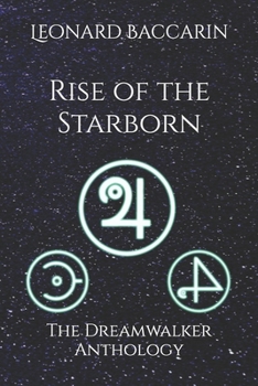 Paperback Rise of the Starborn: The Dreamwalker Anthology Book