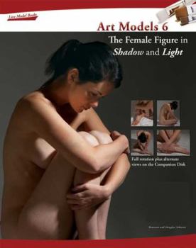 Hardcover Art Models 6: The Female Figure in Shadow and Light [With CDROM] Book