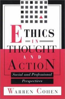 Paperback Ethics in Thought and Action: Social and Professional Perspectives Book