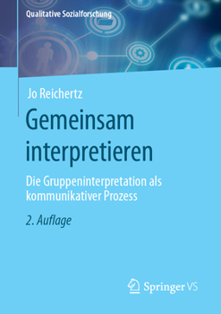 Paperback Gemeinsam Interpretieren: Die Gruppeninterpretation ALS Kommunikativer Prozess [German] Book