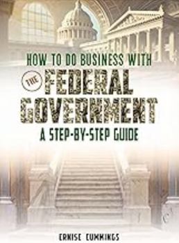 Paperback How to do business with the Federal Government: A Step-By-Step Guide Book