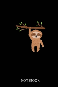 NOTEBOOK: Sloth Notebook Journal - Blank Wide Ruled Paper - Funny Sloth Accessories - Sloth Gifts for Women, Men and Kids