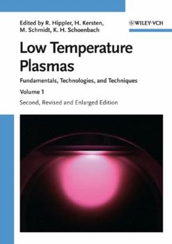 Hardcover Low Temperature Plasmas: Fundamentals, Technologies and Techniques Book