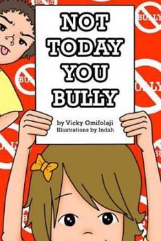 Paperback Not Today You Bully Book