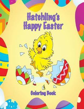 Paperback Hatchling's Happy Easter Coloring Book