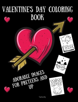 Paperback Valentine's Day Coloring Book: Adorable Images for Preteens and Up Book