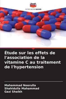 Paperback Étude sur les effets de l'association de la vitamine C au traitement de l'hypertension [French] Book