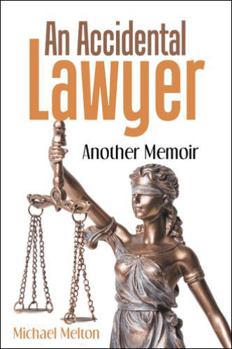 Hardcover An Accidental Lawyer: Another Memoir Book