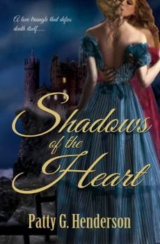 Shadows of the Heart - Book #4 of the Gothic Historical Romances
