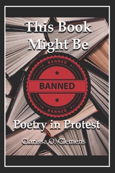 Paperback This Book Might Be Banned: Poetry in Protest Book