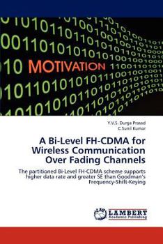 Paperback A Bi-Level FH-CDMA for Wireless Communication Over Fading Channels Book