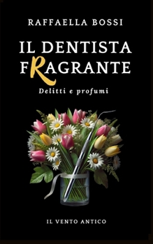Paperback Il dentista fragrante [Italian] Book