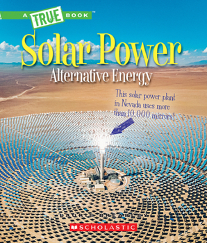 Paperback Solar Power: Capturing the Sun's Energy (a True Book: Alternative Energy) Book