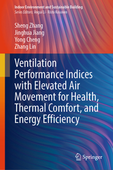 Ventilation Performance Indices with Elevated Air Movement for Health, Thermal Comfort, and Energy Efficiency (Indoor Environment and Sustainable Building)