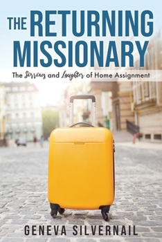 Paperback The Returning Missionary: The Sorrows and Laughter of Home Assignment Book