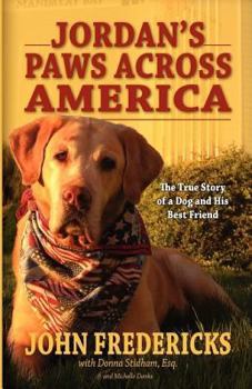 Jordan's Paws Across America: The True Story of a Dog and His Best Friend