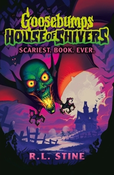 Paperback Goosebumps: House of Shivers: Scariest. Book. Ever. Book