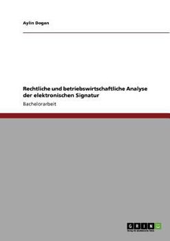 Paperback Rechtliche und betriebswirtschaftliche Analyse der elektronischen Signatur [German] Book
